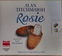 Rosie written by Alan Titchmarsh performed by Alan Titchmarsh on Audio CD (Unabridged)